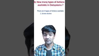 01Outsystems Interview Question How many types of Actions are available in Outsystems [upl. by Kirbee]