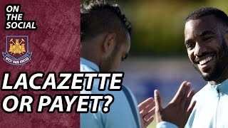 Lacazette Or Payet Youth Players Breaking in Mark Noble Being Pie n Mash  On The Social [upl. by Fenwick141]