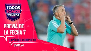 Todos Somos Técnicos  Lo que viene en la Fecha 7 del Campeonato Nacional  Capítulo 5 de abril 2024 [upl. by Aaronson246]