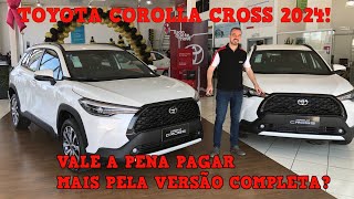 Novo Toyota Corolla Cross XR e XRE 2024 Preço Vale a pena pagar mais pela versão mais completa [upl. by Eylloh]