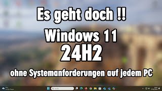 Windows 11 24H2 offiziell ohne Systemanforderungen installieren ohne Tools auf altem PC [upl. by Genny]