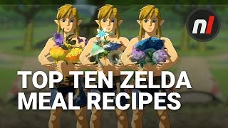 Top Ten Best Meal Recipes in The Legend of Zelda Breath of the Wild  Nintendo Switch [upl. by Etennaej]