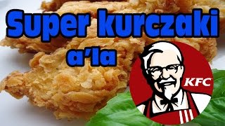 Super kurczaki ala KFC [upl. by Netsoj]