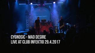 Cygnosic  Mad Desire Live  Club Infektio 2017 [upl. by Zurheide879]