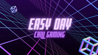 Expert Gaming Chill Stream [upl. by Eyaj]