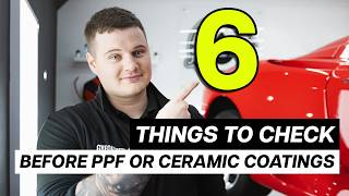 6 THINGS TO CHECK Before Booking a Ceramic Coating or PPF [upl. by Etem122]