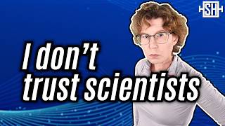 How I lost trust in scientists [upl. by Polinski]