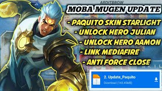 Moba Mugen New Update 2022 No Force Close Link Mediafire  Update Paquito Skin Starlight [upl. by Eetsud]