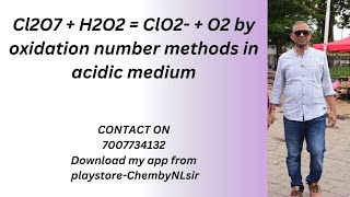 Cl2O7  H2O2  ClO2  O2 by oxidation number methods in acidic medium [upl. by Roz394]