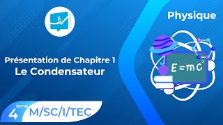 Bac Scientifiques  Physique  Le Condensateur Présentation de chapitre [upl. by Lillian]