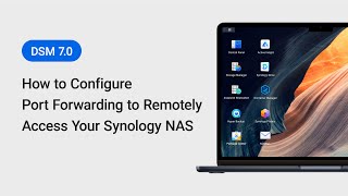 How to Configure Port Forwarding to Remotely Access Your Synology NAS  DSM 70  Synology [upl. by Pepito]