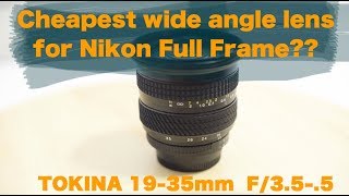 Cheapest Wide Angle Lens for Nikon Full Frame [upl. by Gibbie]