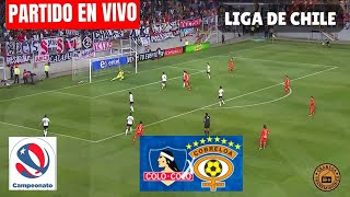 COLO COLO VS COBRELOA EN VIVO POR GRANEGA ⚽ CHILE PRIMERA DIVISIÓN  JORNADA 8 [upl. by Tabor]