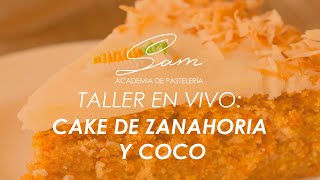 Taller en vivo  Cake de ZANAHORIA y COCO  ¿Cómo hacer un cake de zanahoria y coco [upl. by Allsun]