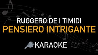 Ruggero de I Timidi  Pensiero intrigante Karaoke [upl. by Purse]