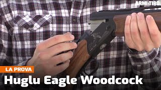 Huglu Eagle Woodcock calibro 12 lentry level per la beccaccia  Prova [upl. by Anton612]