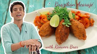 Simple amp Quick  Ranveer Brar’s Recipe of a Famous Brazilian Dish  Acaraje [upl. by Nappie]