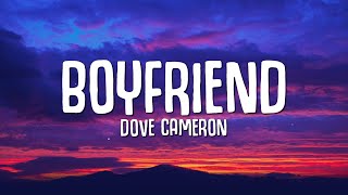 Dove Cameron  Boyfriend Lyrics quotI could be a better boyfriend than himquot [upl. by Llerref]