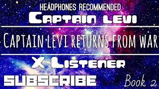 Captain Levi X Listener  ANIME ASMR  “Captain Levi Returns From War” [upl. by Noxaj]