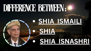 The Differences  Shia Shia Ismaili and Shia Isnashri  Rai Abu Ali Missionary [upl. by Brosine364]