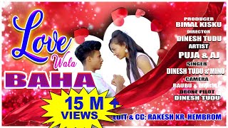 LOVE WALA BAHA DINESH TUDUNEW SANTHALI VIDEO 2019 [upl. by Maggy510]