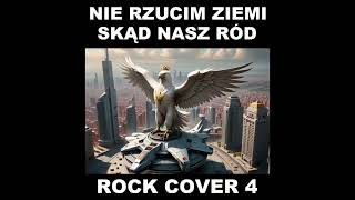 Rota Nie Rzucim Ziemi Skąd Nasz Ród Rock Cover 4 [upl. by Kiernan688]