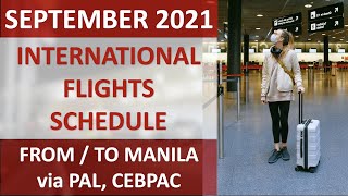 SEPTEMBER 2021 INTERNATIONAL FLIGHTS SCHEDULE for Philippine Airlines Cebu Pacific Air [upl. by Philippe]