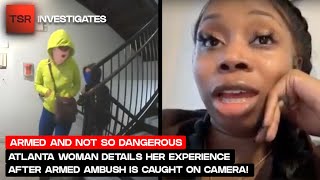 Atlanta Woman Details Her Experience After Armed Ambush Is Caught On Camera  TSR Investigates [upl. by Quar]