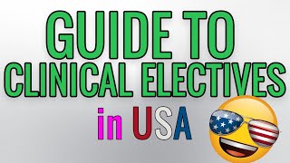 Guide to Clinical Electives in USA [upl. by Maudie499]