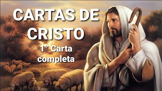 CARTAS DE CRISTO  1° CARTA completa [upl. by Westfahl54]