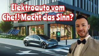 EAuto als Firmenwagen – Steuervorteile und Einsparungen für Angestellte [upl. by Aanas913]