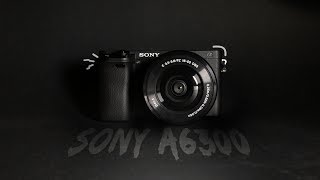 Why I Got The Sony a6300 in 2017 [upl. by Ehud]