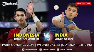 🔴LIVE SCORE  Jonatan Christie INA vs Lakshya Sen IND  PARIS 2024 [upl. by Millicent]