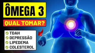 ÔMEGA 3 Qual é o Melhor Qual Devo Tomar Tipos e Benefícios [upl. by Melville]