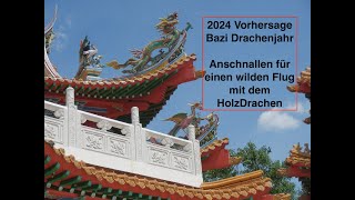 Horoskop 2024  Drachenjahr Astrologie und Potentialfeldanalyse für den Holzdrachen [upl. by Churchill]