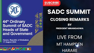 44TH SADC Summit 2024 Closing Remarks by President Mnangagwa SADC Chairperson [upl. by Leunamesoj]