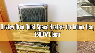 Review Dreo Quiet Space Heaters for Indoor Use 1500W Electric Heater with Remote PTC Ceramic Heate [upl. by Nolyarb]