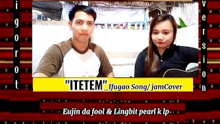 quotITETEMquotifugao Song jamVibeigorot song lingbit pearl k lp [upl. by Anerys]