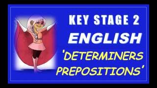 Key Stage 2 KS2 English is Easy  Determiners and Prepositions  How to Pass KS2 SATs [upl. by Groome]