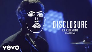 Disclosure  Help Me Lose My Mind Vevo LIFT Live [upl. by Nirre]