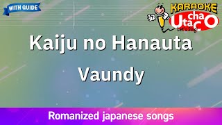 Kaiju no Hanauta – Vaundy Romaji Karaoke with guide [upl. by Latreese]