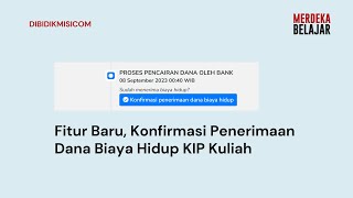 Fitur Konfirmasi Pencairan Bantuan Biaya Hidup KIP Kuliah [upl. by Ameerahs]