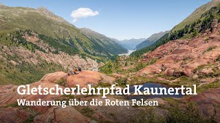 Kaunertaler Gletscherlehrpfad  Wandern im Gletscherpark [upl. by Issiah]