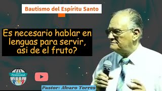 Es necesario hablar en lenguas para el servicio Pastor Alvaro Torres paste 5 [upl. by Marienthal]