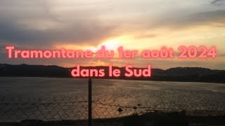 🌬️tramontane du 1er août 2024 dans le Sud dans le département de lAude Occitanie [upl. by Amleht563]