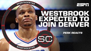 Perk loves Russell Westbrook’s fit with the Denver Nuggets  SportsCenter [upl. by Quinlan]