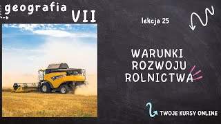 Geografia klasa 7 Lekcja 25  Warunki rozwoju rolnictwa [upl. by Hilel]