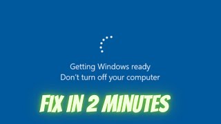 Fix Laptop Stuck on Getting Windows Ready Dont Turn off your Computer 2022 [upl. by Susana]