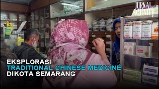 EKSPLORASI TRADITIONAL CHINESE MEDICINE DI KOTA SEMARANG [upl. by Alphonsa]