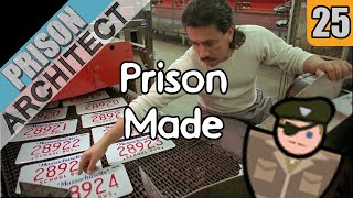 Prison Made  Prison Architect 25 [upl. by Tod]